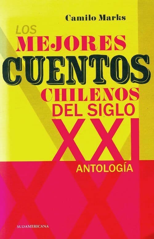 Los mejores cuentos del siglo XXI - Camilo Marks